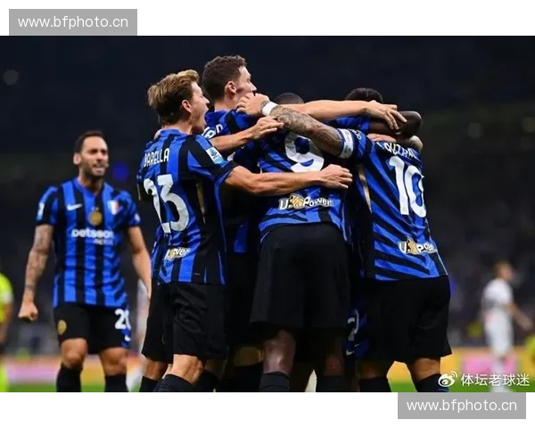 国际米兰与亚特兰大激战揭幕 新赛季强强对话引爆球迷期待